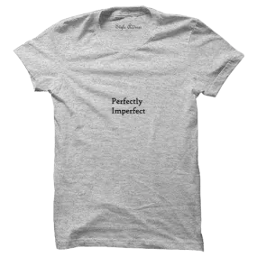 Perfectly Imperfect T-shirt